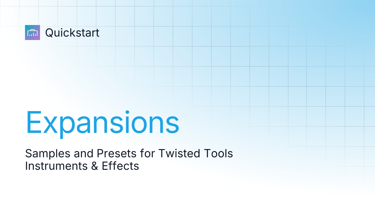 Expansions | TWISTED TOOLS | Quickstart